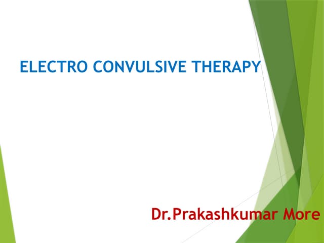 Electro convulsive Therapy(ECT) In Detail.pptx