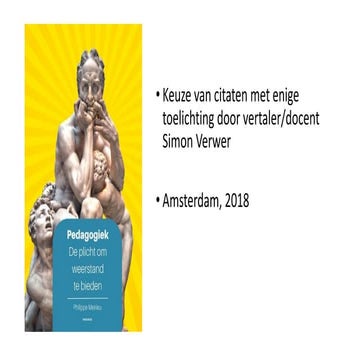 Slides bij presentatie 'Pedagogiek - de plicht om weerstand te bieden ...