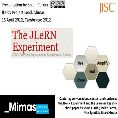 Capturing Conversations, Context and Curricula: The JLeRN Experiment and the Learning Registry