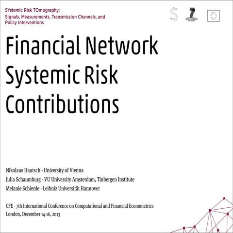 Financial Network Systemic Risk Contributions - Hautsch, Schaumburg, Schienle...