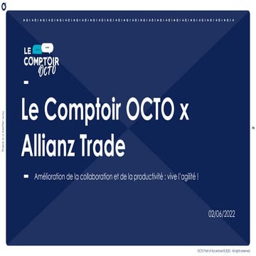 Le Comptoir OCTO x Allianz Trade - Amélioration de la collaboration et de la ...