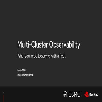 OSMC 2024 | Multi-Cluster Observability: What you need to survive with a flee...