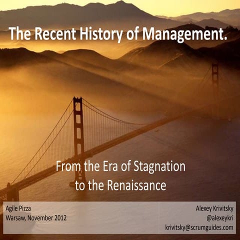 Recent history of management
