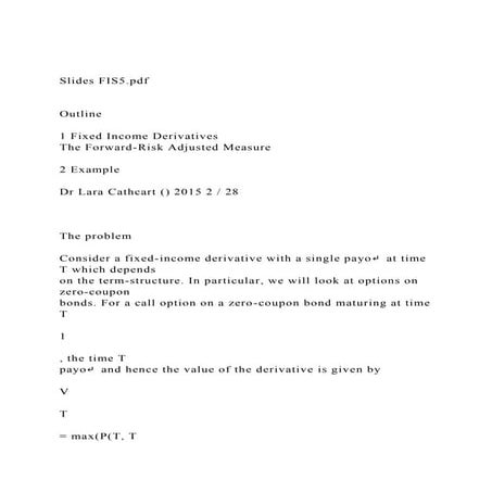 Slides FIS5.pdfOutline1 Fixed Income DerivativesThe .docx