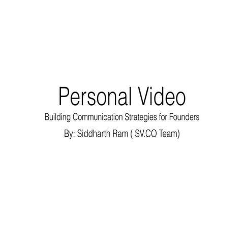 Slides for developing personal video - sv.co