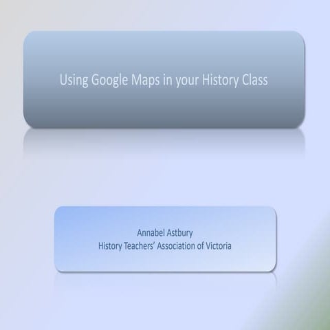 Slides For Google Maps Presentation | PPT