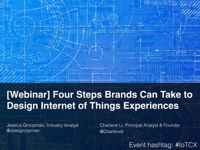 [Slides] Four Steps Brands Can Take to Design Internet of Things Experiences