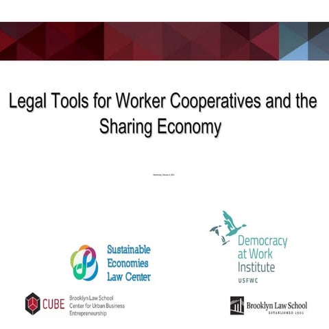 Legal Tools for Worker Cooperatives and the Sharing Economy