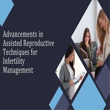 assignment on Infertility and various Assisted Reproductive Technigues ...