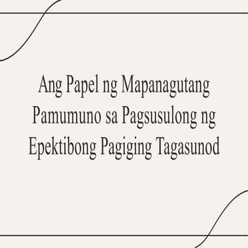 slidesgo-ang-papel-ng-mapanagutang-pamumuno-sa-pagsusulong-ng-epektibong-pagiging-tagasunod-20241202044227tA2S (2).pptx