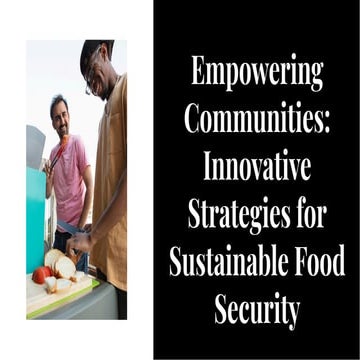 empowering-communities-innovative-strategies-for-sustainable-food-security