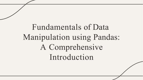 Complete Introduction To Pandas Python.pptx | Databases | Computer ...