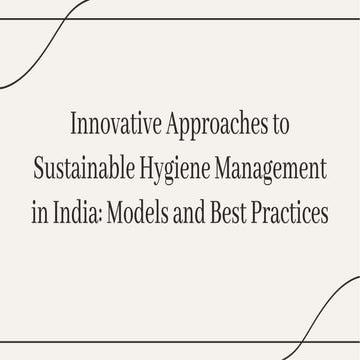 slidesgo-innovative-approaches-to-sustainable-hygiene-management-in-india-models-and-best-pract.pdf