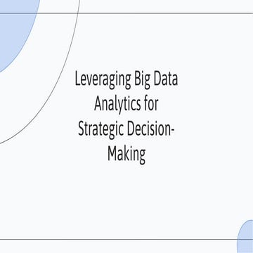 Leveraging big data analytics for strategic decision making