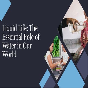 Role of  water - liquid life - essential