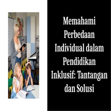 slidesgo-memahami-perbedaan-individual-dalam-pendidikan-inklusif-tantangan-dan-solusi-20241103154231EZzA.pptx