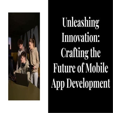 Transforming Ideas into Powerful Mobile Apps