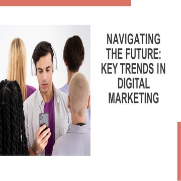 slidesgo-navigating-the-future-key-trends-in-digital-marketing-20240818143716...