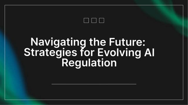 Navigating-the-future-strategies-for-evolving-ai-regulation-20241018094518Yht...
