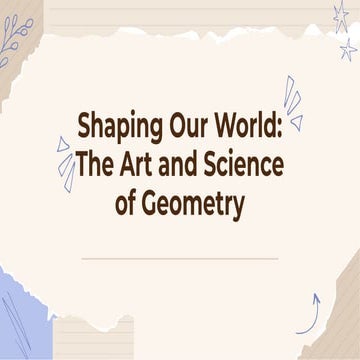slidesgo-shaping-our-world-the-art-and-science-of-geometry-202408111739374K3j (1).pdf