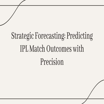 slidesgo-strategic-forecasting-predicting-ipl-match-outcomes-with-precision-20240603085530JqZy.pdf