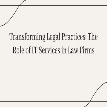 transforming-legal-practices-the-role-of-it-services-in-law-firms | PPT