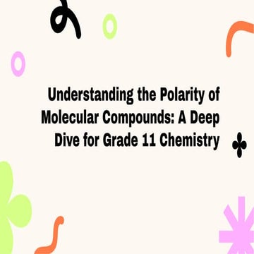 slidesgo-understanding-the-polarity-of-molecular-compounds-a-deep-dive-for-gr...