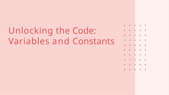 slidesgo-unlocking-the-code-the-dynamic-dance-of-variables-and-constants-20240917072356KnnN.pptx