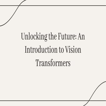 unlocking-the-future-an-introduction-to-vision-transformers ...