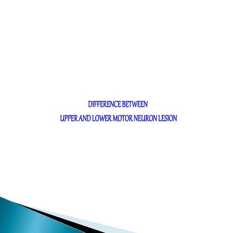 Upper and Lower motor neuron lesions | PPTX