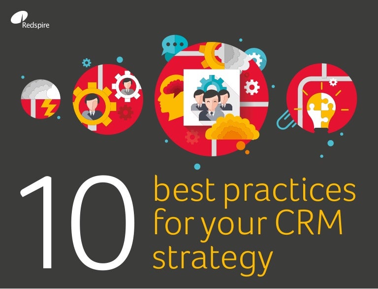 10 best practices for your CRM strategy