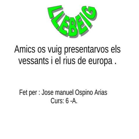 Rius i Vessants de Europa