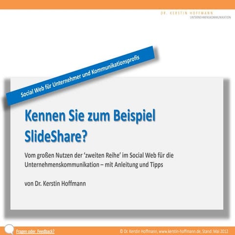 Kennen Sie zum Beispiel SlideShare?