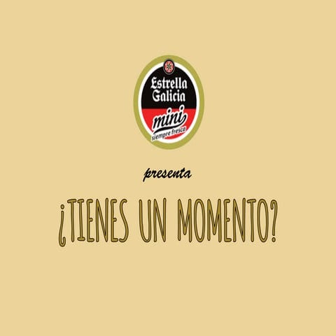 ¿Tienes un momento?