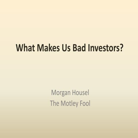What makes us bad investors?