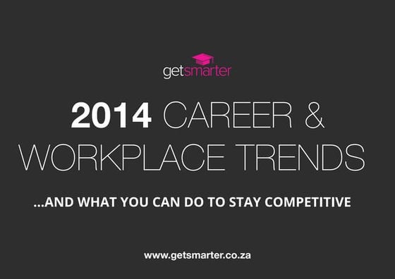 2014 Career & Workplace Trend: How To Stay Competitive