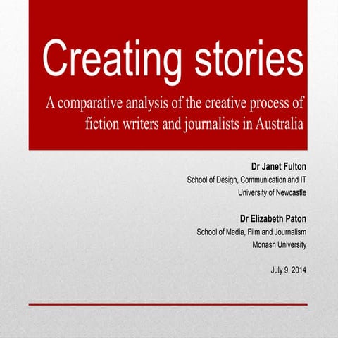 Creating stories: A comparative analysis of the creative process of fiction w...