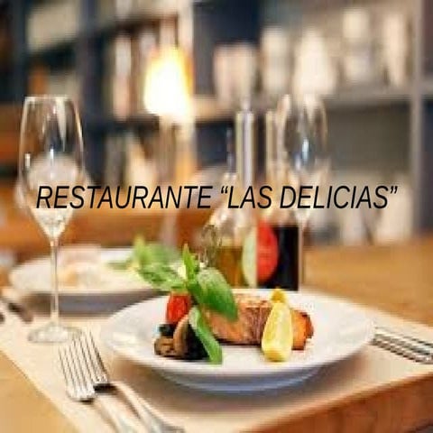 IDEA DE NEGOCIO: RESTAURANTE "LAS DELICIAS"