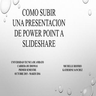 COMO SUBIR UN ARCHIVO PPT A SLIDESHARE