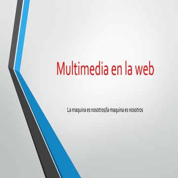 MULTIMEDIA EN LA WEB.pptx Hecho por David García Abad | PPTX