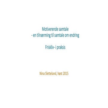 Motiverende samtale - en tilnærming til samtale om endring | PPT
