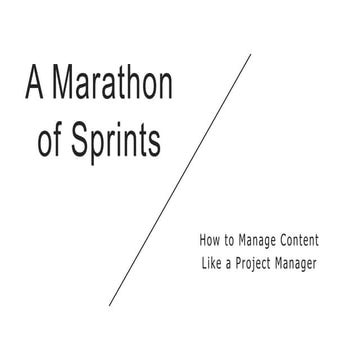 A Marathon of Sprints: How to Manage Content Like a Project Manager
