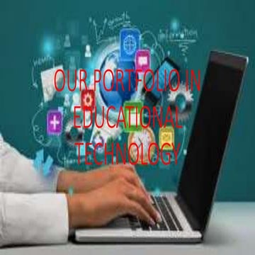 Our portfolio in Educational Technology 2