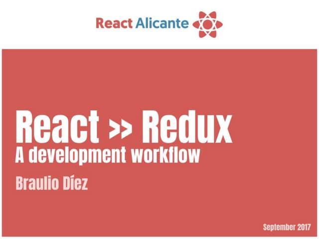 React Alicante - React Redux a development workflow