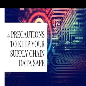 4 Precautions to Keep Your Supply Chain Data Safe
