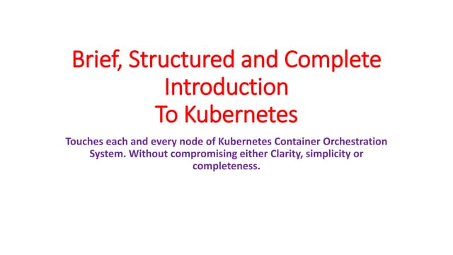 Brief Introduction To Kubernetes