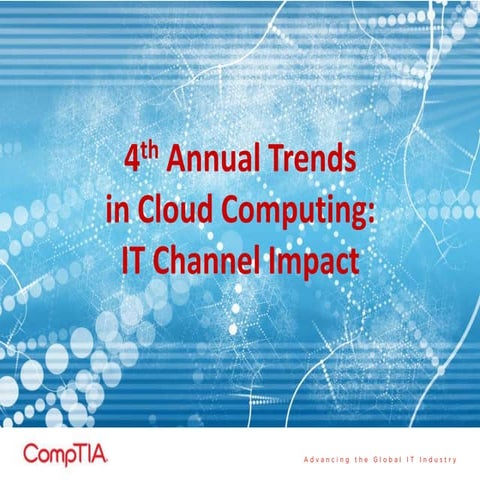 4th Annual Trends in Cloud Computing: IT Channel Impact