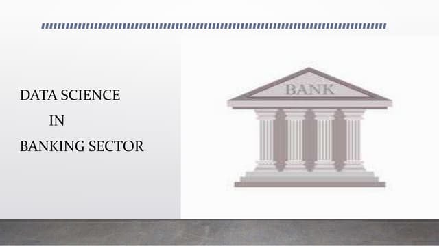 Data science in banking sector