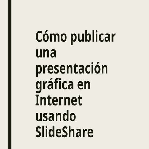 como usar slideshare explicado paso a paso | PPTX
