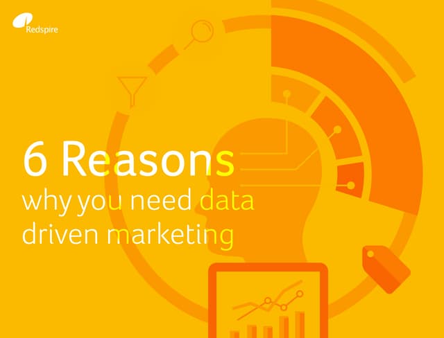 6 reasons why you need data driven ...